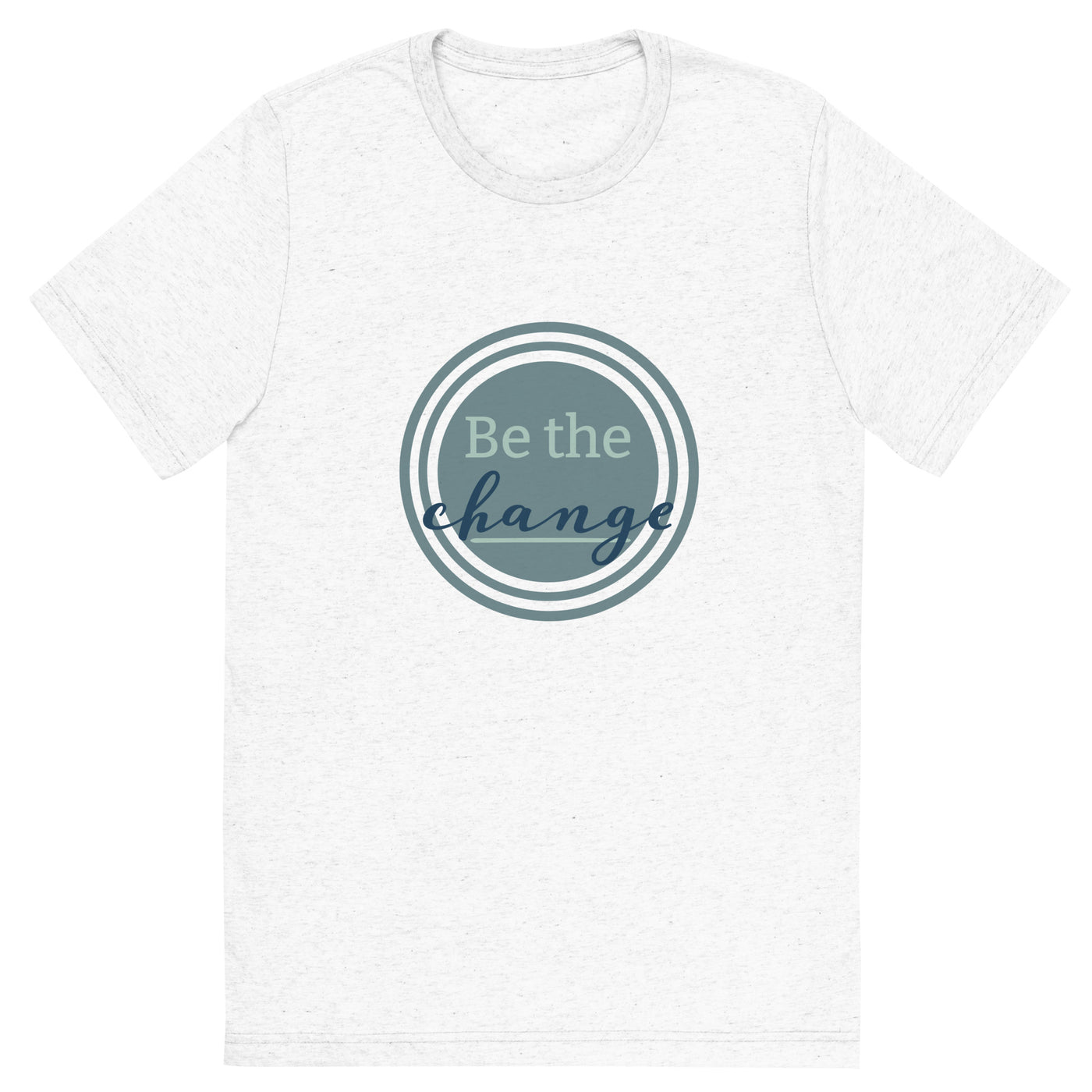 Be The Change - Short sleeve t-shirt