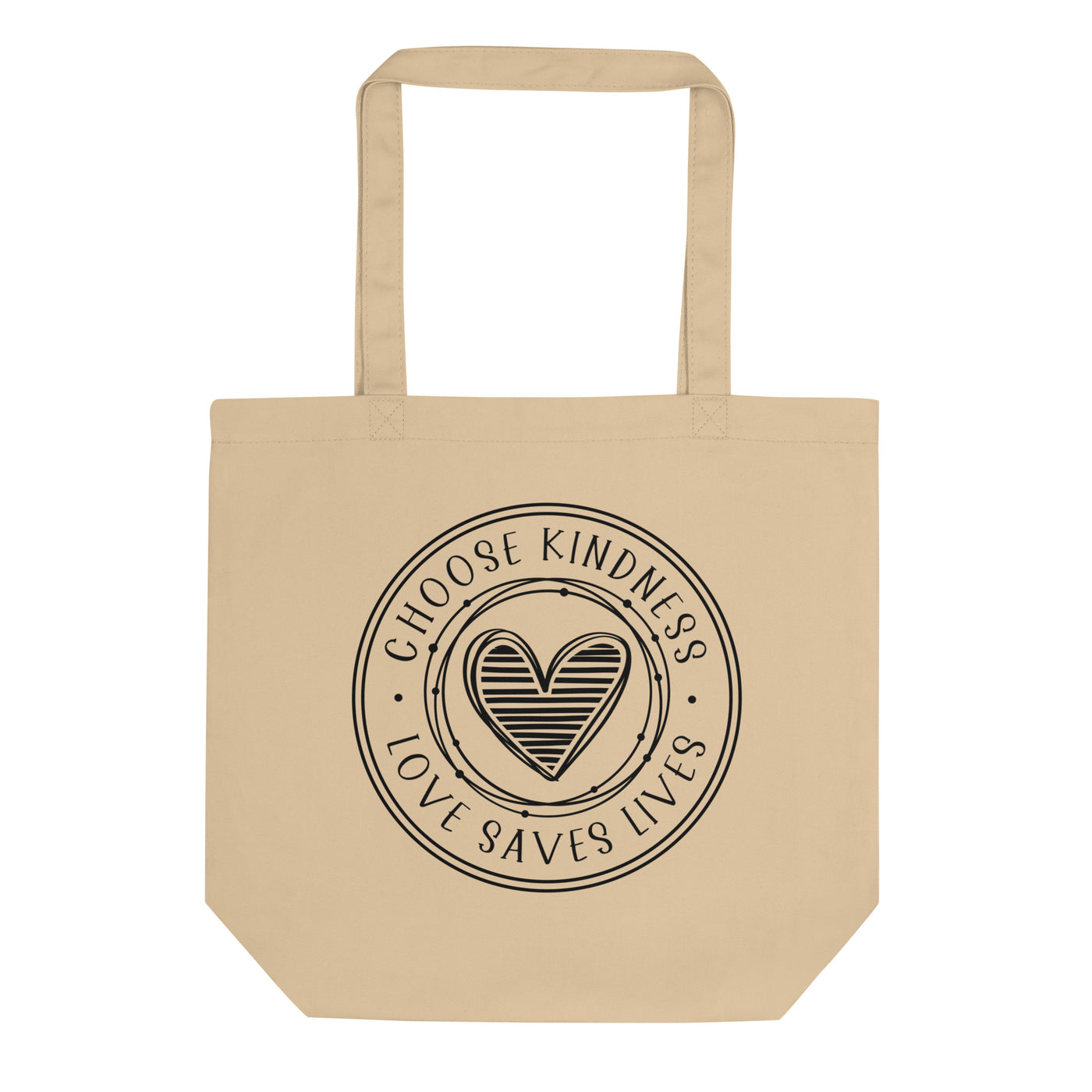 Choose Kindness Love Saves Lives - Eco Tote Bag