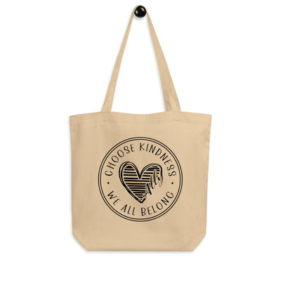 Choose Kindness We All Belong - Eco Tote Bag