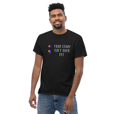 Your Story Isn't Over Yet - Men's classic tee