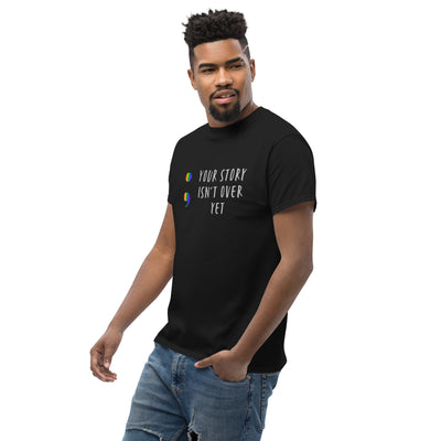 Your Story Isn't Over Yet - Men's classic tee