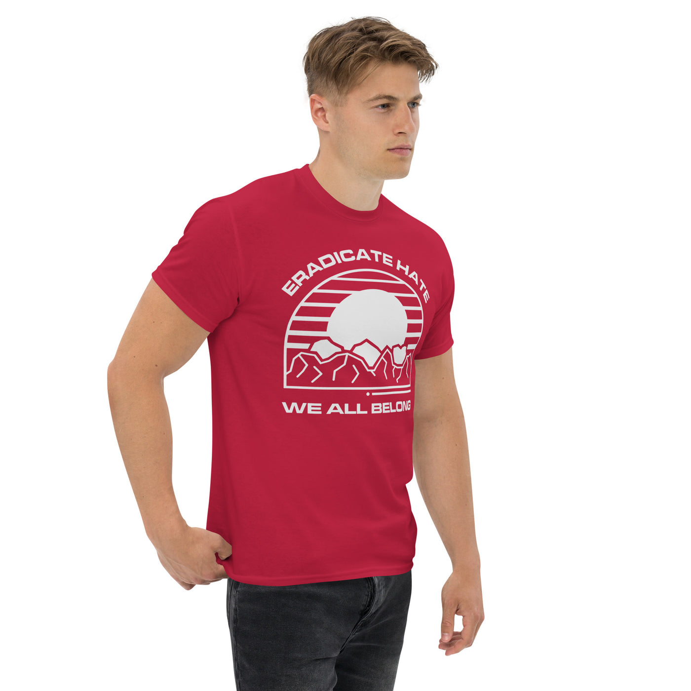 Eradicate Hate We All Belong - Men's classic tee