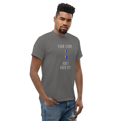 Your Story Isn't Over Yet - Men's classic tee