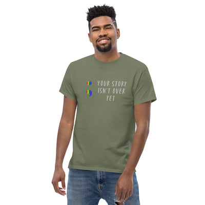 Your Story Isn't Over Yet - Men's classic tee