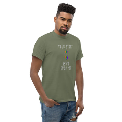 Your Story Isn't Over Yet - Men's classic tee