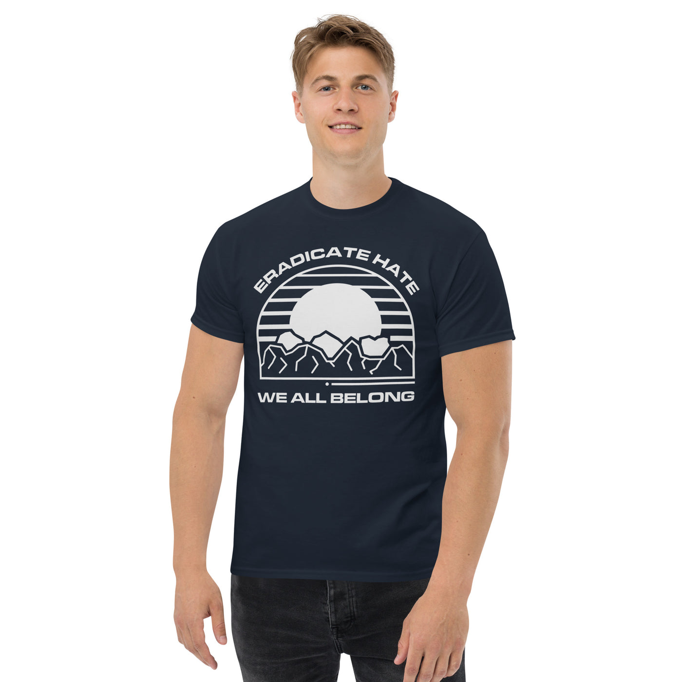 Eradicate Hate We All Belong - Men's classic tee