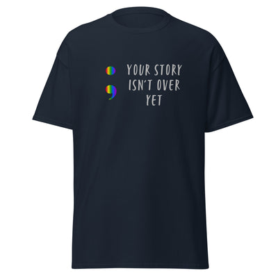 Your Story Isn't Over Yet - Men's classic tee