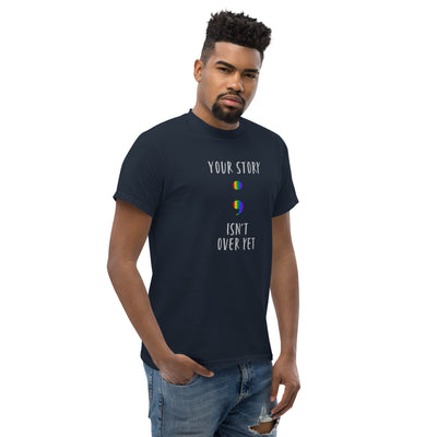 Your Story Isn't Over Yet - Men's classic tee