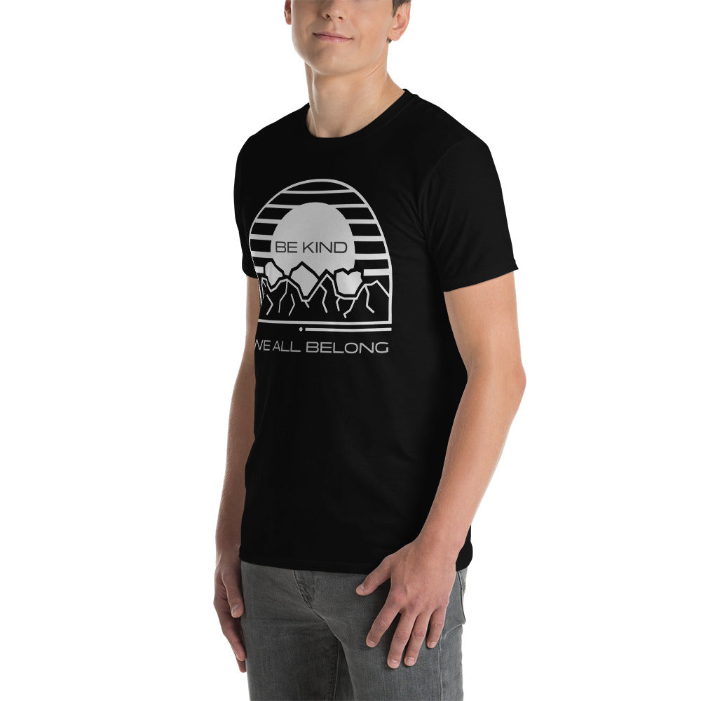 Be Kind We All Belong - Short-Sleeve Unisex T-Shirt