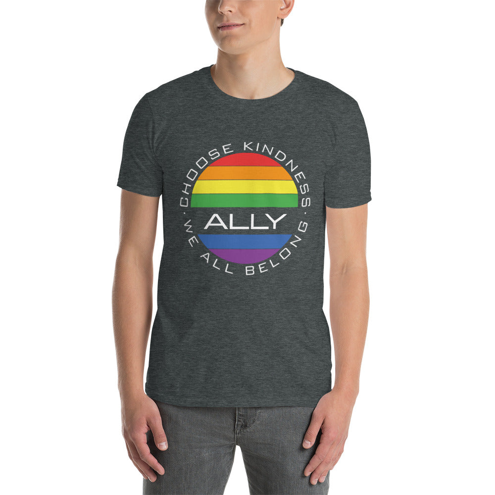 Choose Kindness We All Belong - Ally Short-Sleeve Unisex T-Shirt