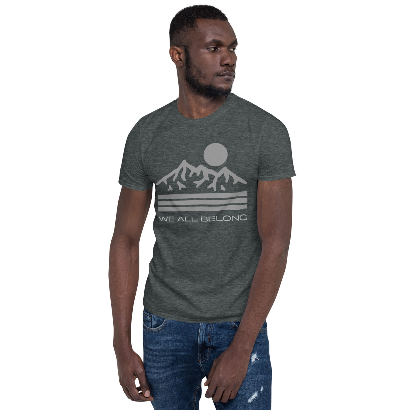 We All Belong - Short-Sleeve Unisex T-Shirt