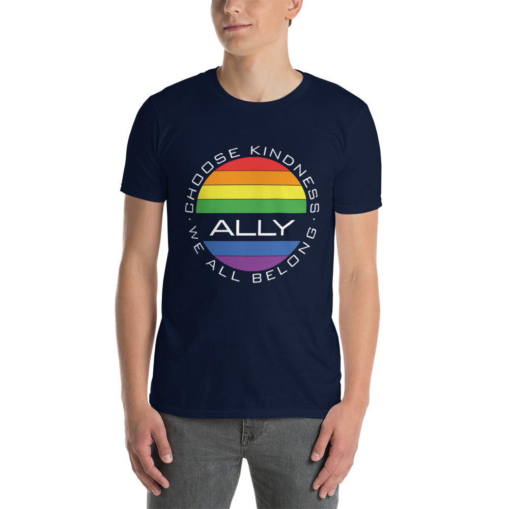 Choose Kindness We All Belong - Ally Short-Sleeve Unisex T-Shirt