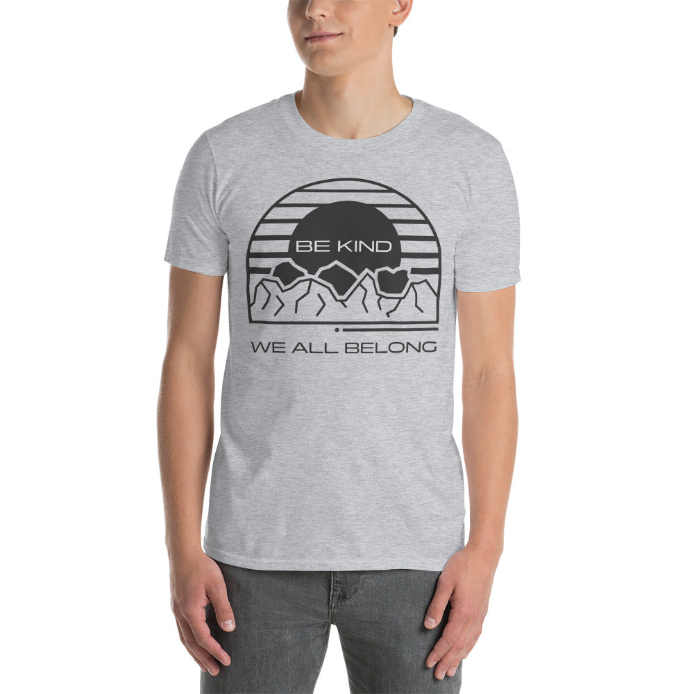 Be Kind We All Belong - Short-Sleeve Unisex T-Shirt