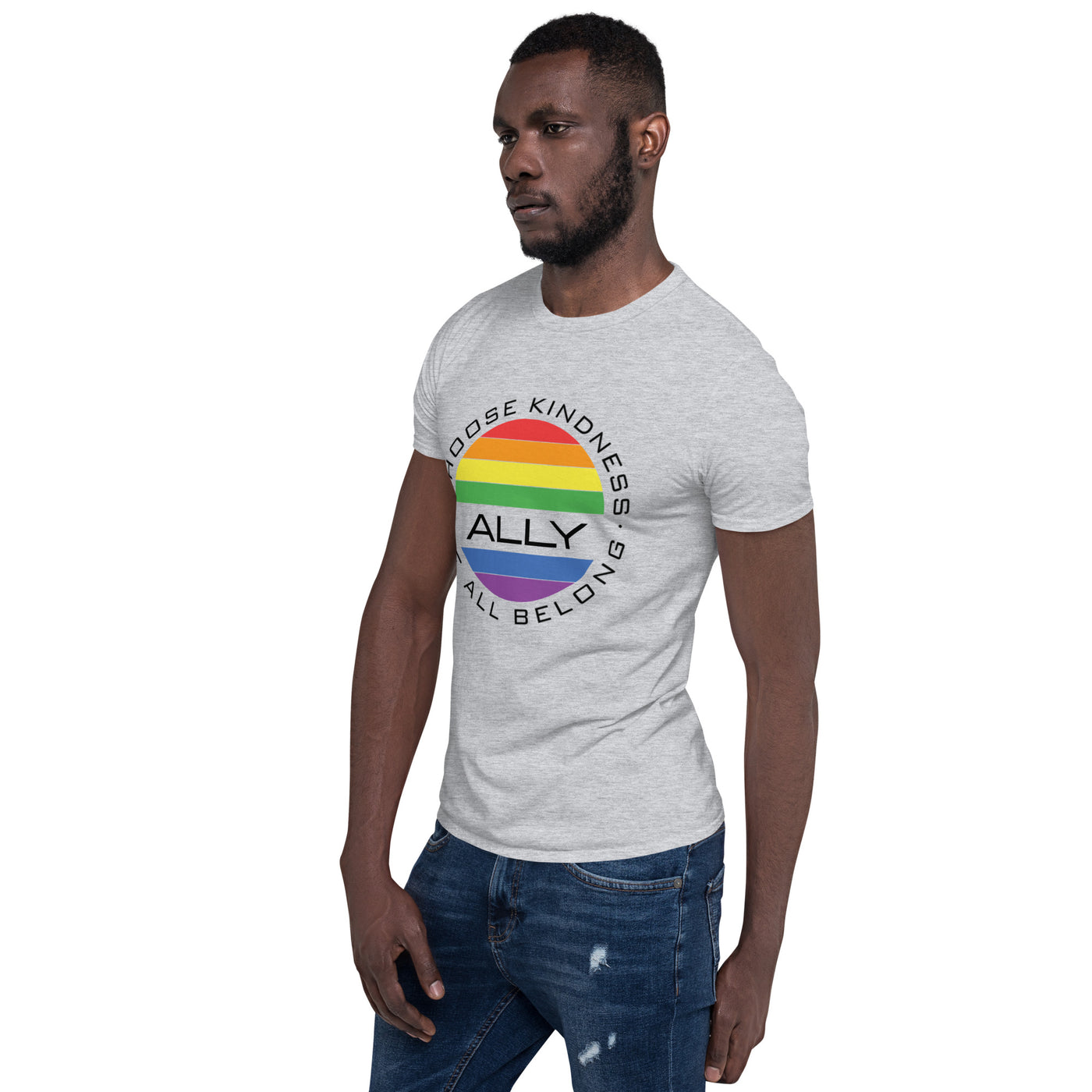 Choose Kindness We All Belong - Ally Short-Sleeve Unisex T-Shirt