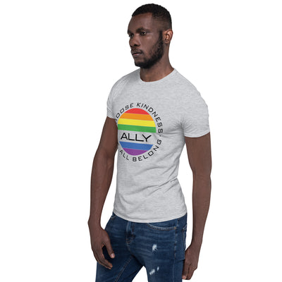 Choose Kindness We All Belong - Ally Short-Sleeve Unisex T-Shirt