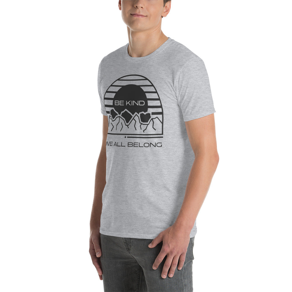 Be Kind We All Belong - Short-Sleeve Unisex T-Shirt