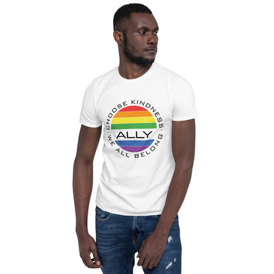 Choose Kindness We All Belong - Ally Short-Sleeve Unisex T-Shirt