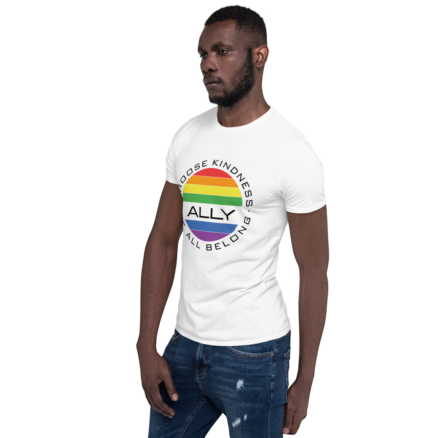 Choose Kindness We All Belong - Ally Short-Sleeve Unisex T-Shirt