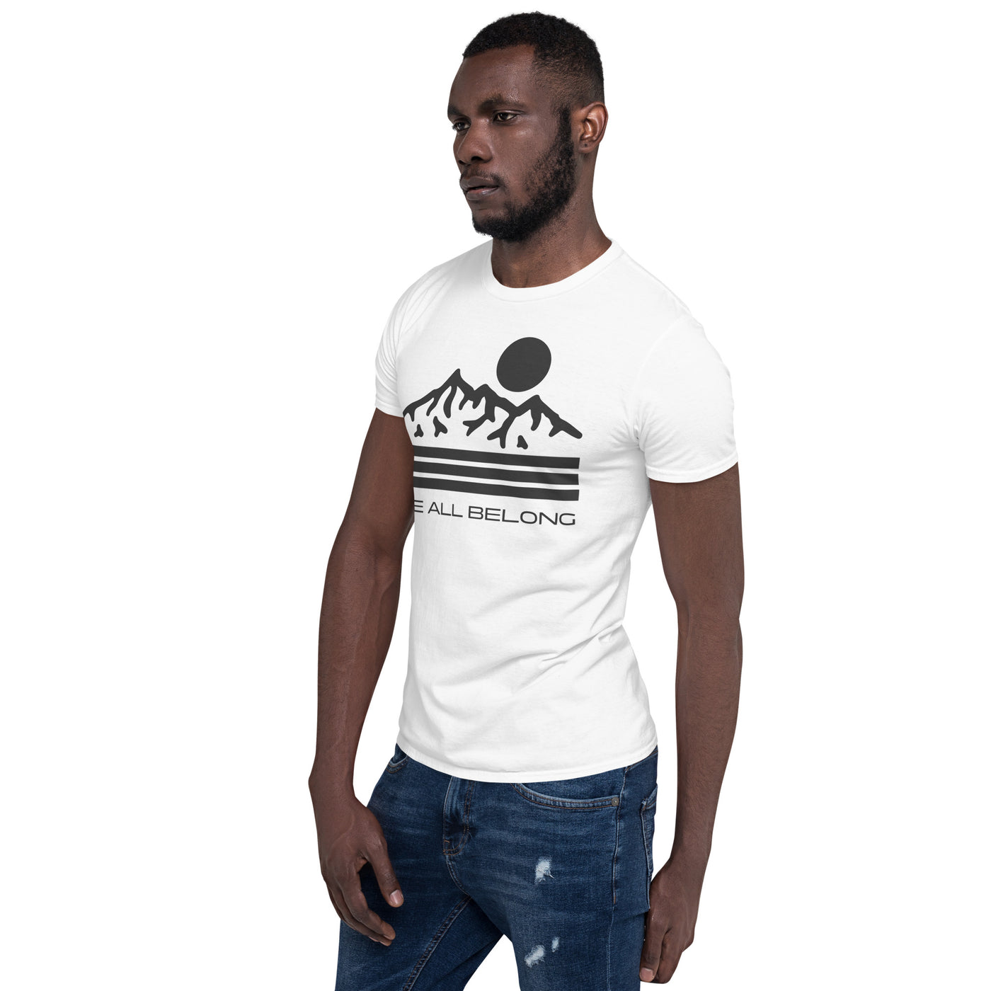 We All Belong - Short-Sleeve Unisex T-Shirt