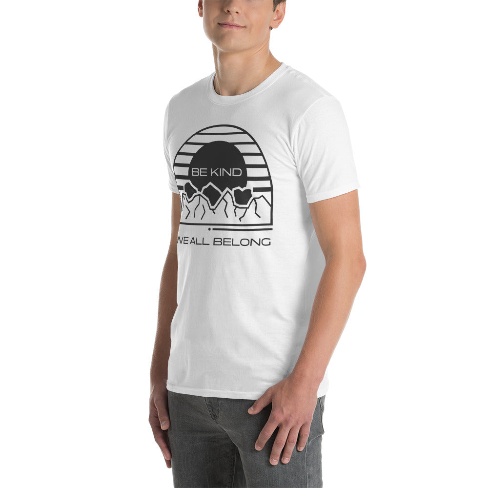 Be Kind We All Belong - Short-Sleeve Unisex T-Shirt