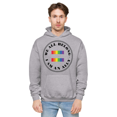 We All Belong I Am An Ally - Equality Unisex fleece hoodie