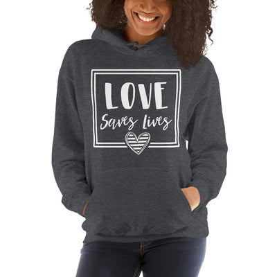 Love Saves Lives - Unisex Hoodie