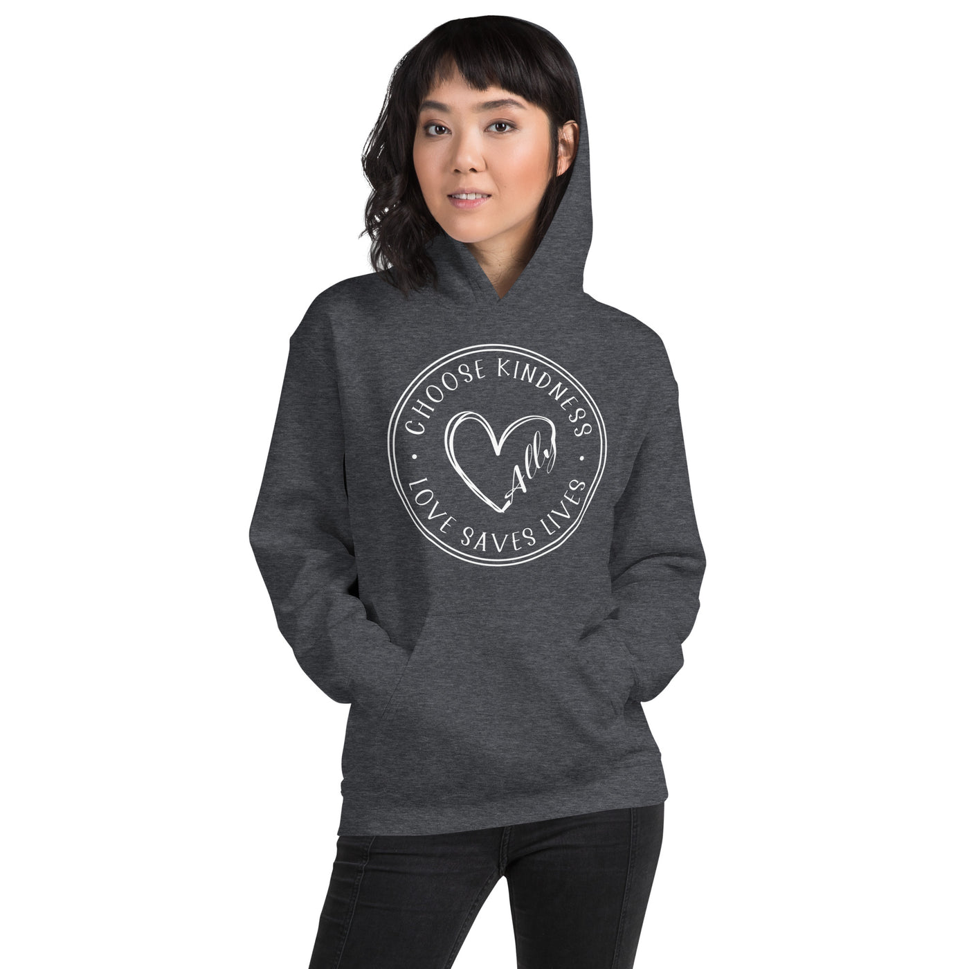 Choose Kindness Love Saves Lives - Ally Unisex Hoodie