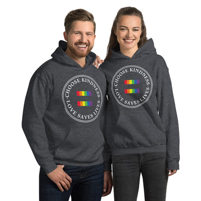 Choose Kindness Love Saves Lives - Equality Unisex Hoodie