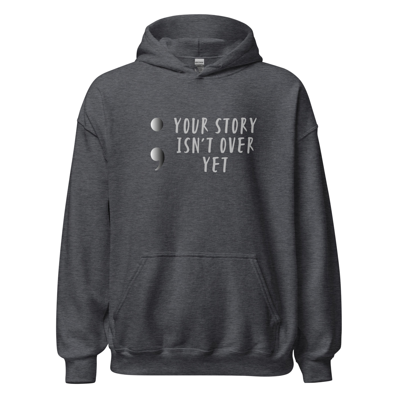 Your Story Isn't Over Yet - Unisex Hoodie