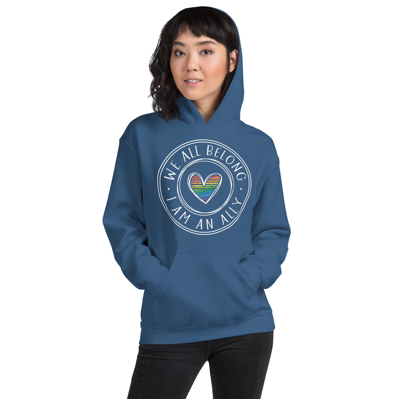 We All Belong I Am An Ally - Lined Heart Unisex Hoodie