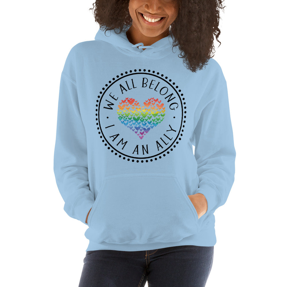 We All Belong I Am An Ally -Heart Collage Unisex Hoodie