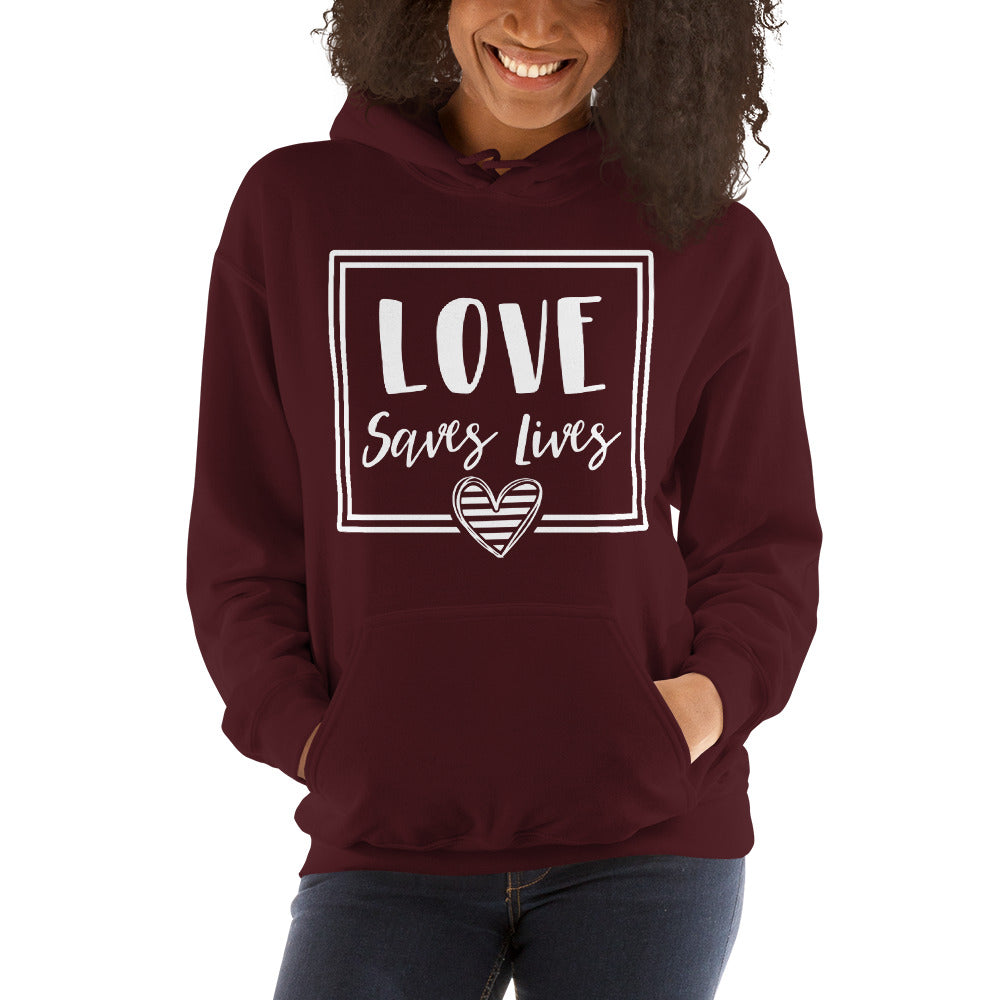 Love Saves Lives - Unisex Hoodie