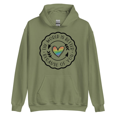 The World Is Better Because Of You - Heart Unisex Hoodie