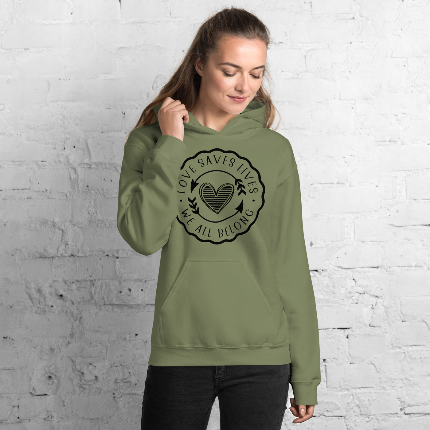 Love Saves Lives We All Belong - Unisex Hoodie