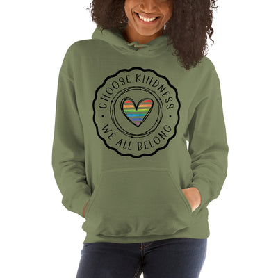 Choose Kindness We all Belong - Heart Unisex Hoodie