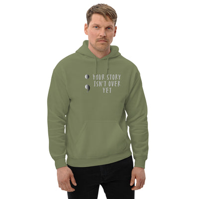 Your Story Isn't Over Yet - Unisex Hoodie