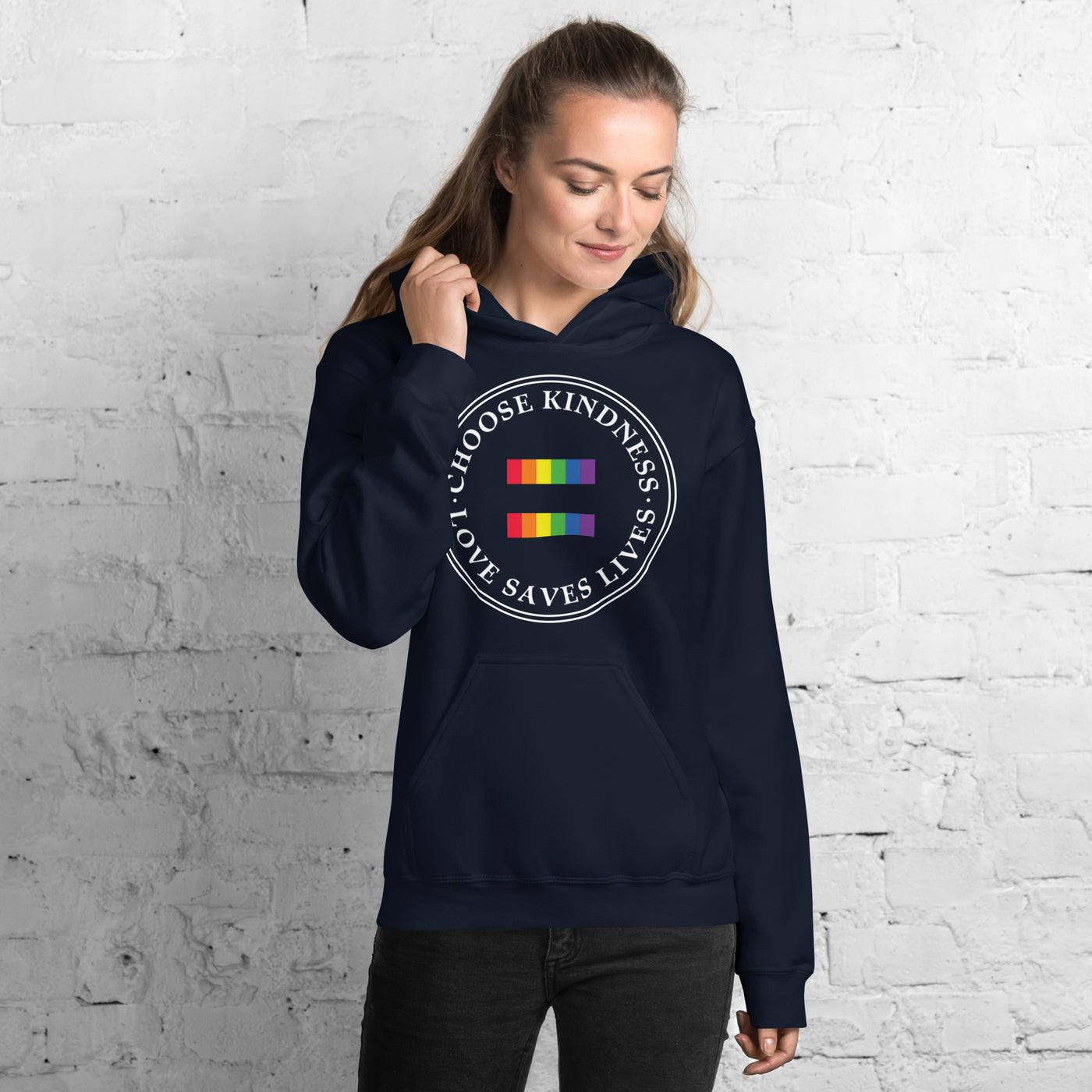 Choose Kindness Love Saves Lives - Equality Unisex Hoodie