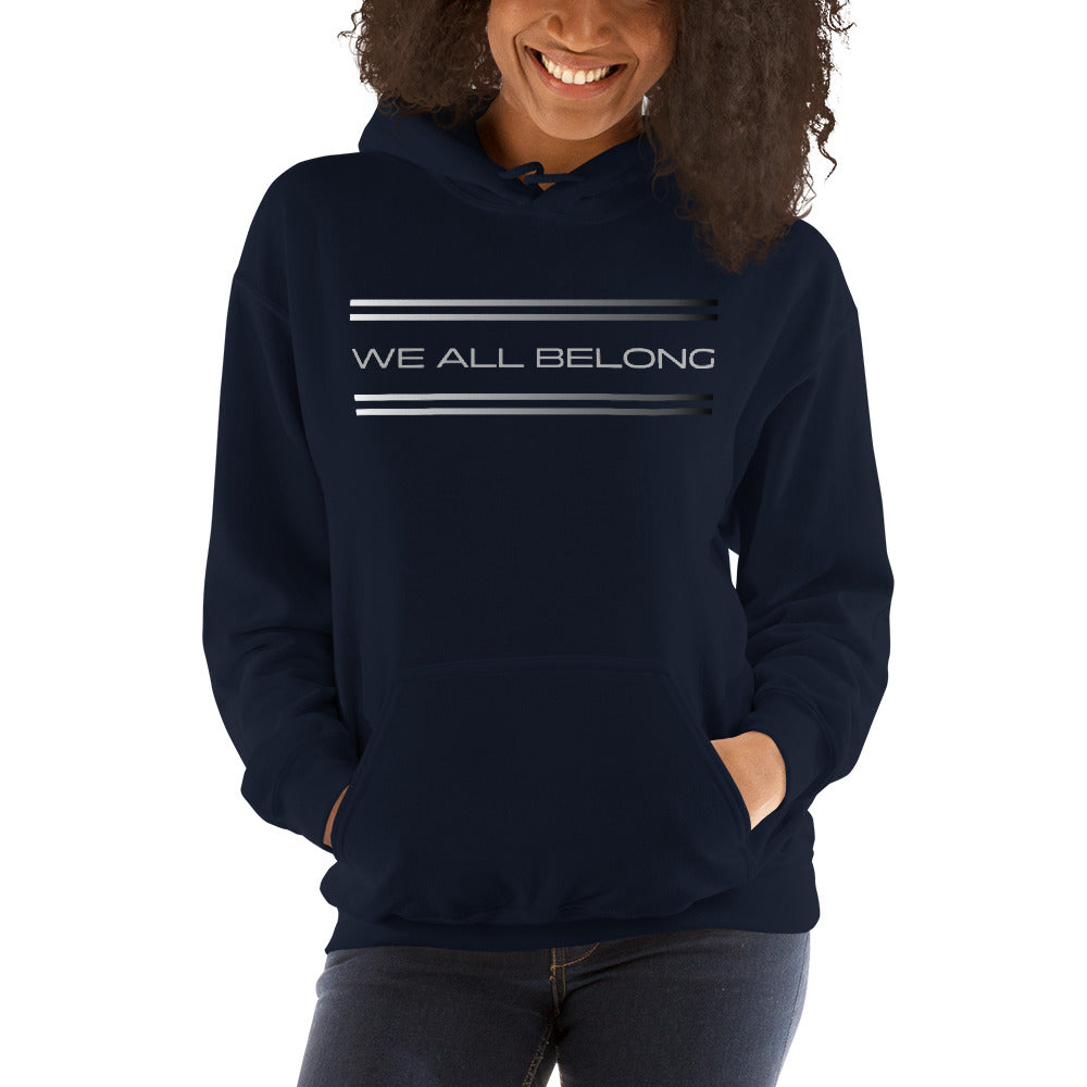 We All Belong - Unisex Hoodie