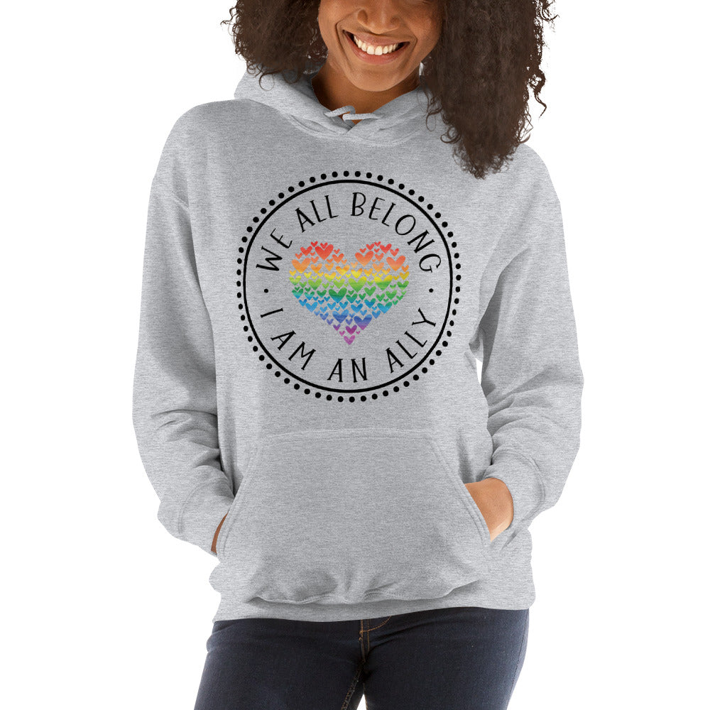 We All Belong I Am An Ally -Heart Collage Unisex Hoodie