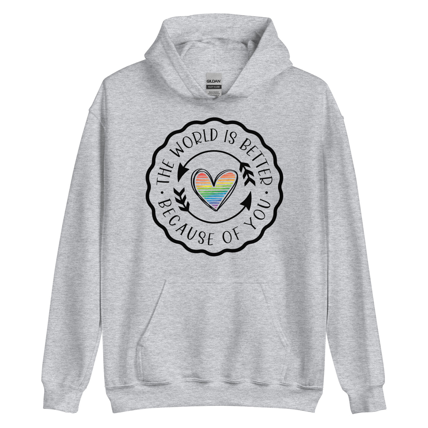 The World Is Better Because Of You - Heart Unisex Hoodie