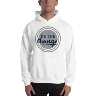 Be The Change - Unisex Hoodie