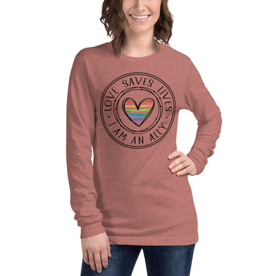 Love Saves Lives I Am An Ally - Unisex Long Sleeve Tee