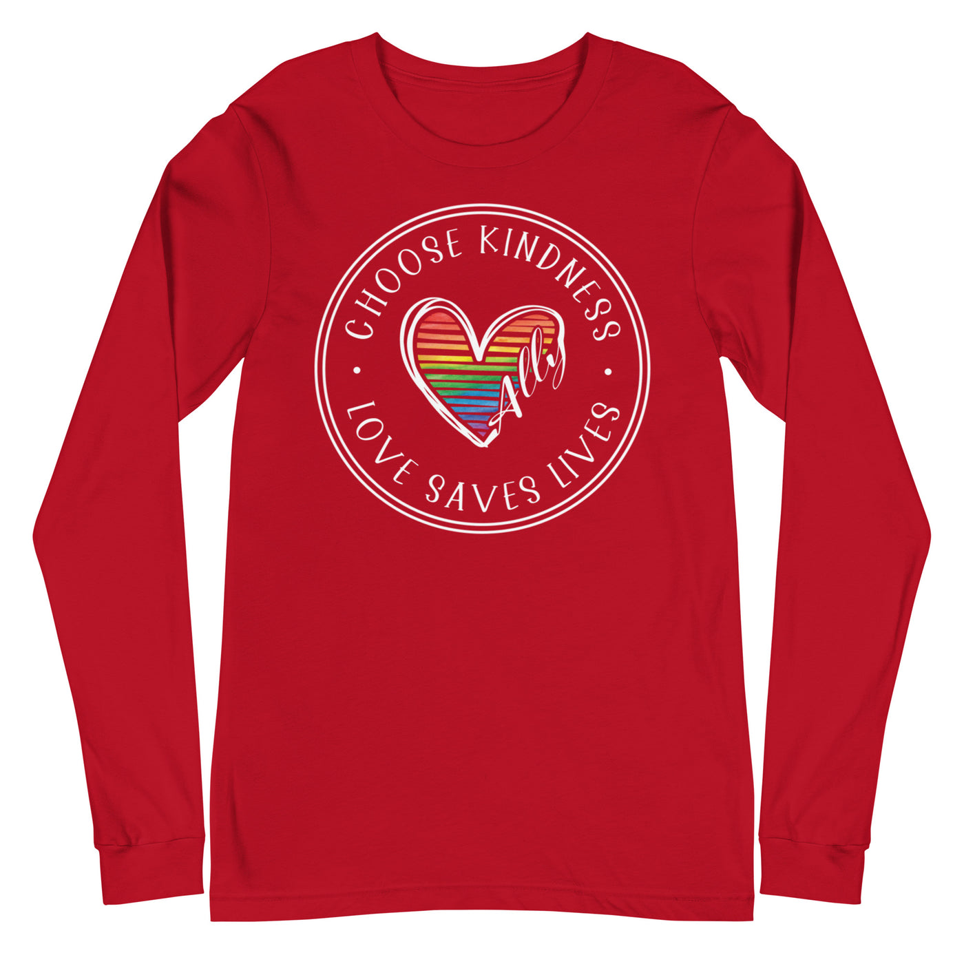 Choose Kindness Love Saves Lives - Ally Heart Unisex Long Sleeve Tee