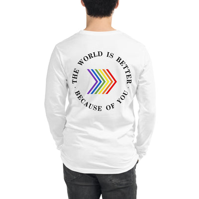 The World Is Better Because Of You - Chevron Unisex Long Sleeve Tee