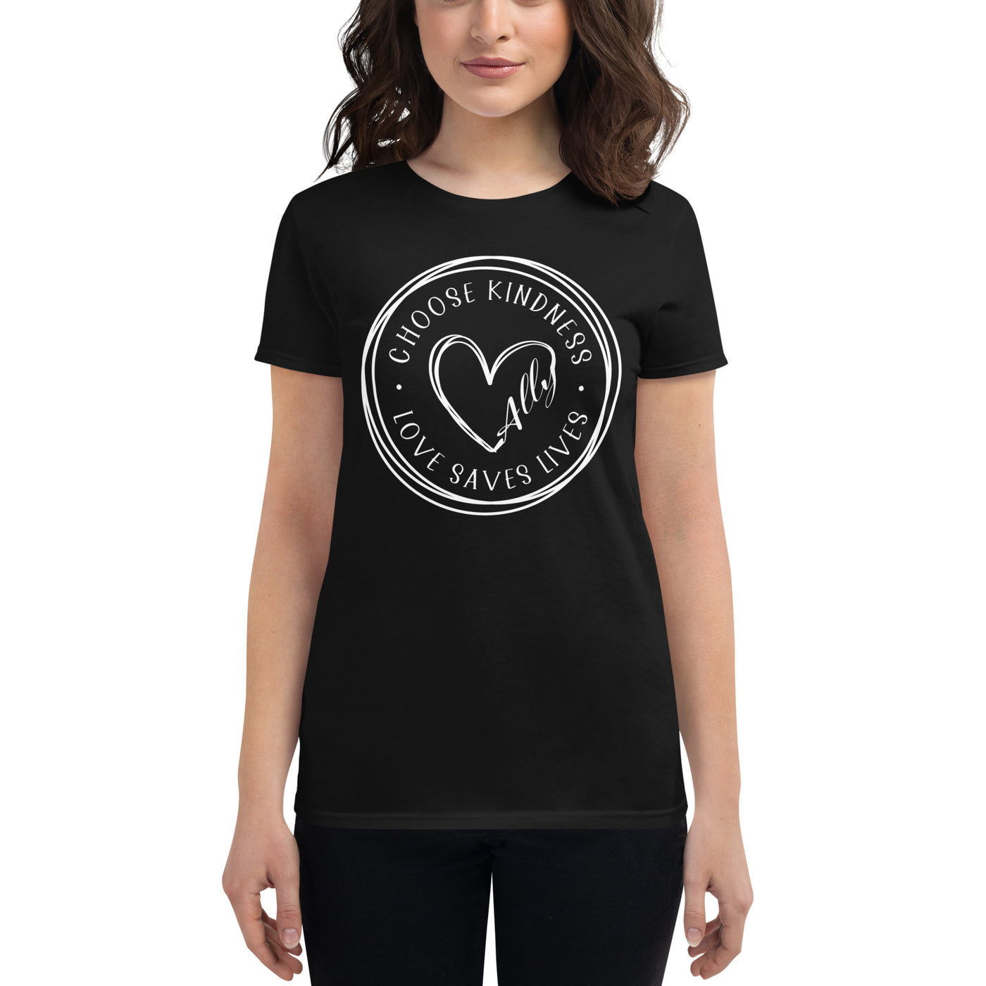 Choose Kindness Love Saves Lives - Ally Heart Women's short sleeve t-shirt