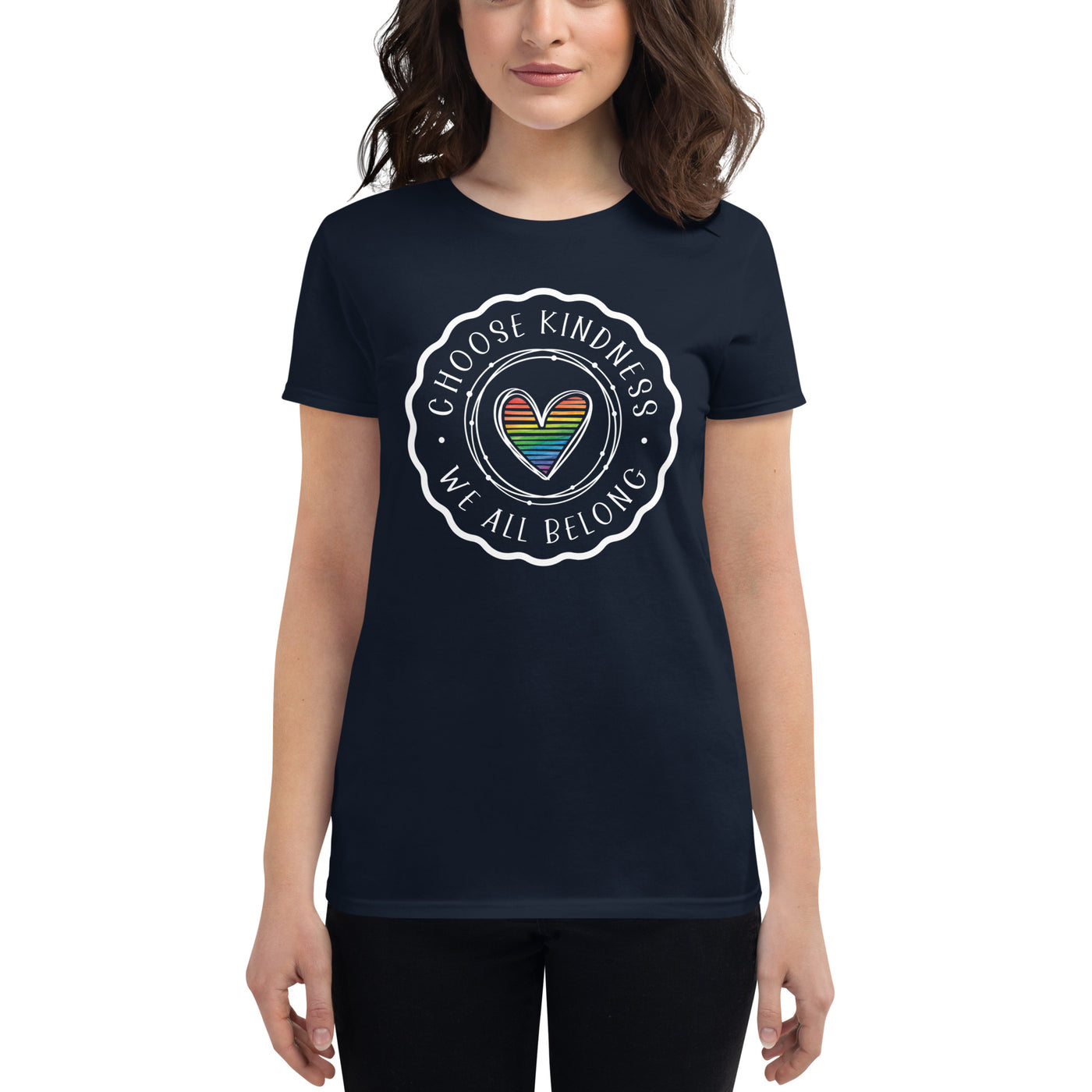 Choose Kindness We All Belong - Heart Women's short sleeve t-shirt