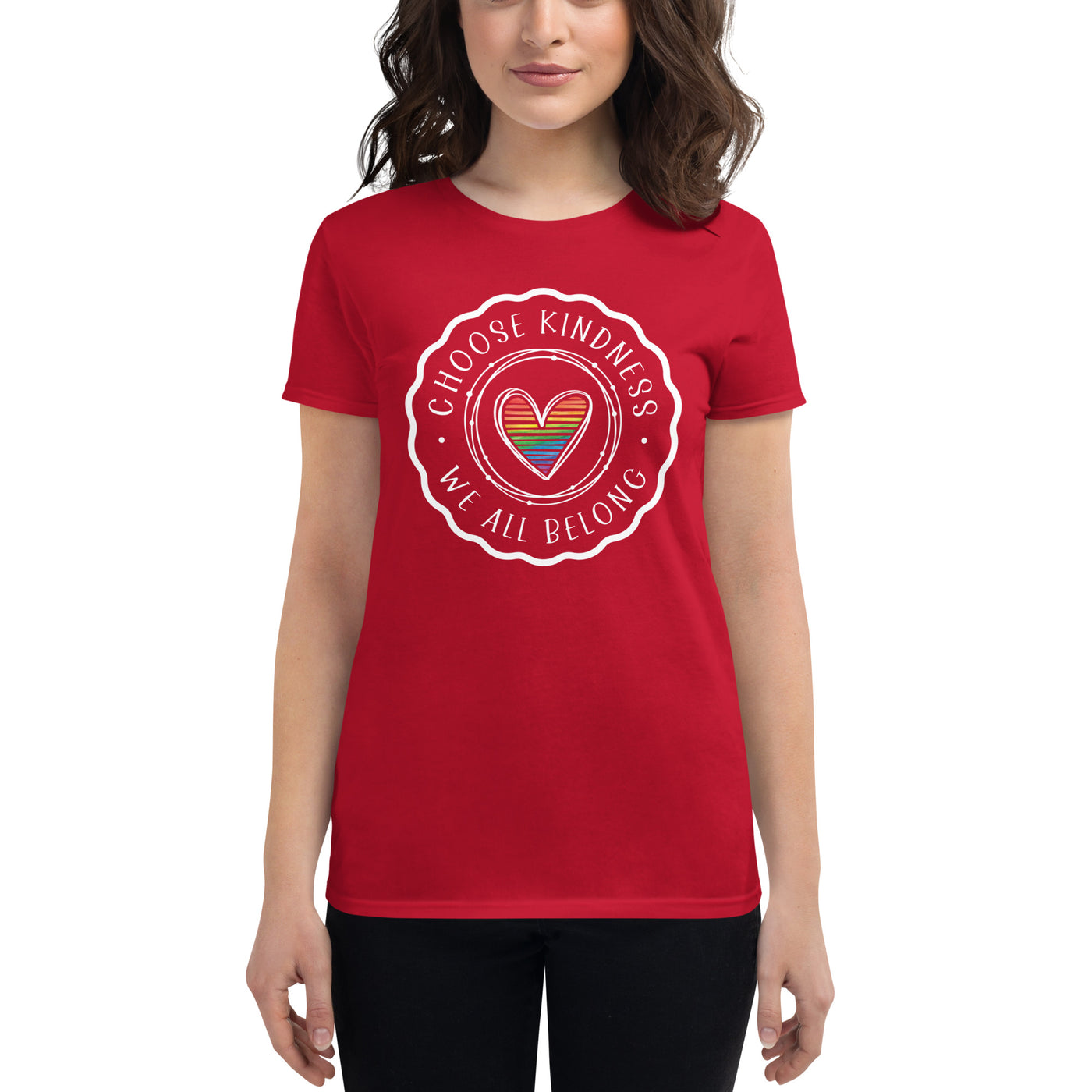 Choose Kindness We All Belong - Heart Women's short sleeve t-shirt